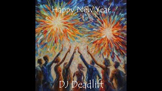 DJ Deadlift  Happy New Year 20242025 Demo [upl. by Lorin570]