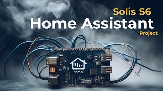 Solis S6 to Home Assistant Project [upl. by Fawne]