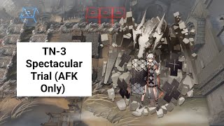 TN3 Spectacular Trial AFK Only [upl. by Narib561]