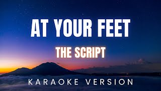 The Script  At Your Feet  KARAOKE Version [upl. by Friedman]