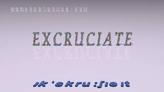 excruciate  pronunciation  Examples in sentences and phrases [upl. by Naig]