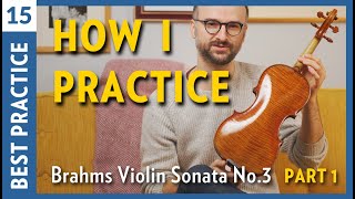 How to Practice Violin Better Brahms Violin Sonata No3  PART II [upl. by Arol]