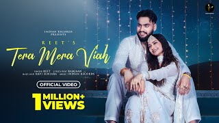 Tera Mera Viah  Reet Official Video  Navi Suniara  Ramjaan  New Punjabi Songs 2024  Out Now [upl. by Lindsay]