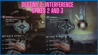 Destiny 2 Destroy the Interference Spikes 2 and 3 Spikes The Witch Queen [upl. by Vikki]