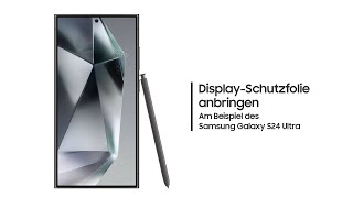 Samsung Galaxy S24 DisplaySchutzfolie anbringen [upl. by Eelanna]