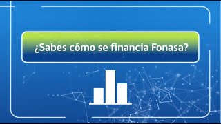 ¿Sabes cómo se financia Fonasa y qué hace con los recursos que obtiene [upl. by Lemmie]