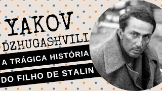 ARQUIVO CONFIDENCIAL 71 YAKOV DZHUGASHVILI a triste história do filho mais velho de STALIN [upl. by Lemrahc]