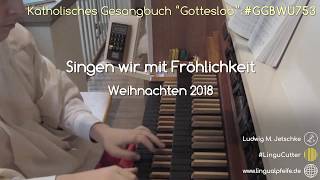 GGB WÜ 753 Singen wir mit Fröhlichkeit Weihnachten 2018 [upl. by Adnolaj]