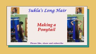 Suklas long hair  Making a Ponytail [upl. by Nairolf119]