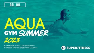 Aqua Gym Summer 2023 128 bpm32 Count 60 Minutes Mixed Compilation for Fitness amp Workout [upl. by Yevre817]