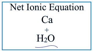 How to Write the CORRECT Net Ionic Equation for Ca  H2O  CaOH2  H2 [upl. by Airdnoed]