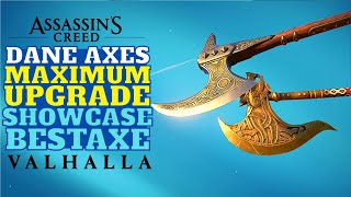 Assassins Creed Valhalla DANE AXES FULL UPGRADE Showcase And Stats BEST DANE AXESBest Weapon ACV [upl. by Eckmann]