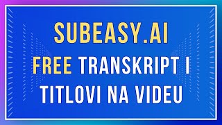 SubEasyai  Besplatan transkript i automatski titlovi na videu [upl. by Nagyam]