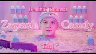 Dominik Rupiński Zapach Candy Lyrics [upl. by Starla]