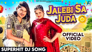 Jalebi Sa Juda Official VideoAmit Saini RohtakiyaAnjali Raghav New Haryanvi Songs Haryanavi 2024 [upl. by Aninotna]