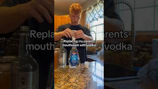 Replacing My Parents Mouthwash With Vodka [upl. by Fesuy]