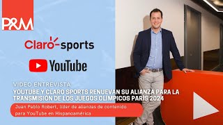 YouTube y Claro Sports renuevan su alianza para la transmisión de los Juegos Olímpicos París 2024 [upl. by Bradly609]