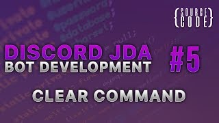 Discord JDA Bot Development  Clear Command More JDA Utils  Episode 5 [upl. by Enrobso]