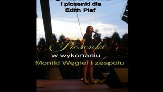 Monika Węgiel  piosenki Agnieszki Osieckiej i Édith Piaf [upl. by Natsirhc]