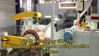 GXG Technology GXG750 Copper foil precision cold rolling mill [upl. by Marx481]