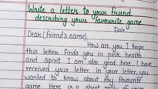 Write a letter to your friend describing about your favourite game  Letter to friend [upl. by Aillemac]