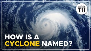 How is a cyclone named  The Hindu [upl. by Papert750]