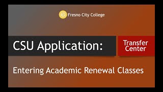 CSU Application Transcript EntryEntering Academic Renewal Class [upl. by Odla90]