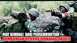 NIAT KEMBALI DARI PERSEMBUNYIANGERO MBOLAN KKB DIHADANG PASUKAN RAIDER [upl. by Ellehcir]