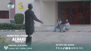 KADAN DAGA CIKIN ALHAKI SEASON 2 EPISODE 18 [upl. by Eenehs542]