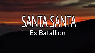 Santa Santa Ex Battalion × OC Dawgs Lyrics [upl. by Zsamot]