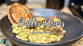 SOUTHERN STYLE BUTTER BEANS AND HOECAKES  AN OLD SCHOOL CLASSIC MEAL  EASY COOKING TUTORIAL [upl. by Mloc835]