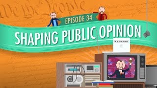 Shaping Public Opinion Crash Course Government and Politics 34 [upl. by Micheline]