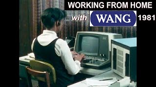 WORKING FROM HOME with WANG COMPUTERS 1981 telecommuting remote access office automation [upl. by Va330]