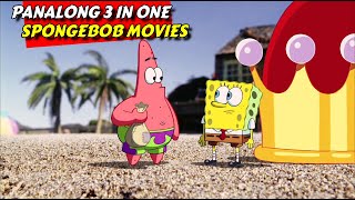 Panalong 3 in 1 Spongebob Squarepants Movies  Comedy And Adventure Movie Recap [upl. by Maro555]