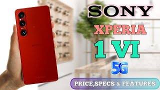 SONY XPERIA 1 VI 5G PRICE IN PHILIPPINES SPECS AND FEATURES [upl. by Lanos202]