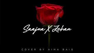 Aima Baig  Zehen x Saajna Cover Music Video [upl. by Micky]