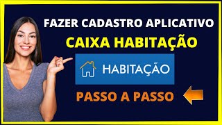 Criar conta Aplicativo Caixa Habitação  PASSO A PASSO [upl. by Atinrahs486]