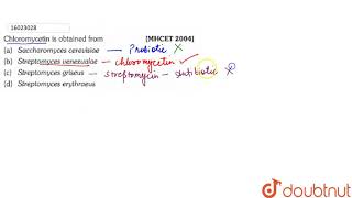 Chloromycetin is obtained from  11  FUNGI  BIOLOGY  ERRORLESS  Doubtnut [upl. by Frida]