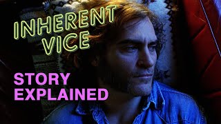 Inherent Vice story explained  The sordid American history behind the story [upl. by Binnie]