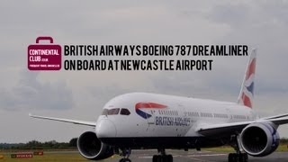 British Airways Boeing 787 Dreamliner  On Board At Newcastle Airport [upl. by Eedebez]