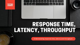 Response Time Latency and Throughput in Performance Testing [upl. by Beka]