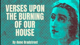 Anne Bradstreet  Verses Upon The Burning of Our House July 10th 1666 Poetry Reading [upl. by Cross]