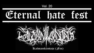 KALMANKANTAJA FIN15072023LIVESHOWETERNAL HATE FEST vol20BLACK METALNYRSKONEUERNCZ [upl. by Fiertz526]