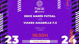 Primera Fútbol Sala Iberdrola  J28  ENCE Marín Futsal  Viaxes Amarelle [upl. by Wrand5]