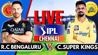 CSK vs RCB Live IPL Live Commentary  Chennai Super Kings vs Royal Challengers Bangalore Live [upl. by Paschasia]