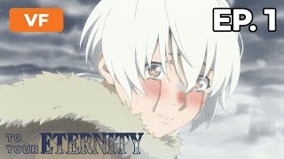 To Your Eternity  Épisode 1  VF [upl. by Imaj511]