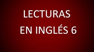 Inglés Americano  Lección 56  Lectura 6 [upl. by Eseeryt]