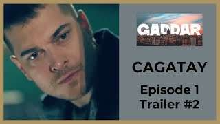 Gaddar ❖ Episode 1 Trailer 2 ❖ Cagatay Ulusoy ❖ CAPTIONED 2023 [upl. by Adina]