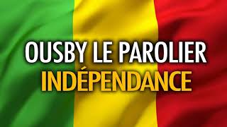 OUSBY LE PAROLIER  INDÉPENDANCE Son Officiel [upl. by Anyak20]