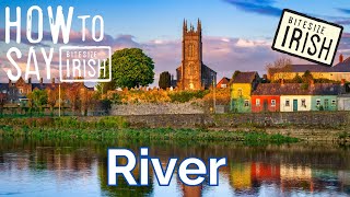 How to say River in Irish [upl. by Ardnaskela]